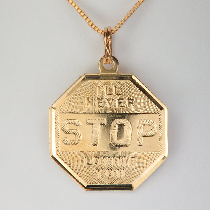 yellow gold stop sign pendant "I'll never stop loving you"
