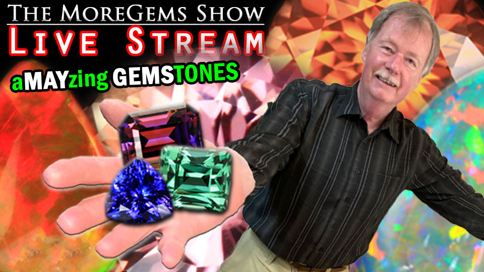 The MoreGems Show | aMAYzing GEMStones
