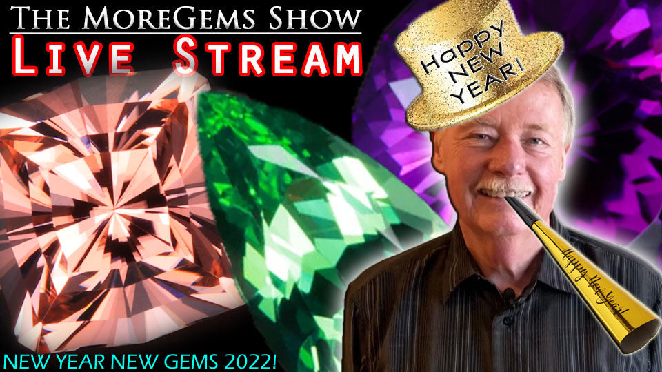 The MoreGems Show | New Year New Gems! 1-19-2022